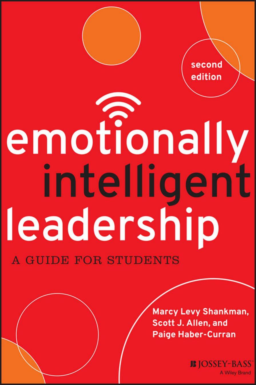 Emotionally Intelligent Leadership A Guide For College Students 1st Marcy Levy Shankman Scott J Allen Paige Habercurran