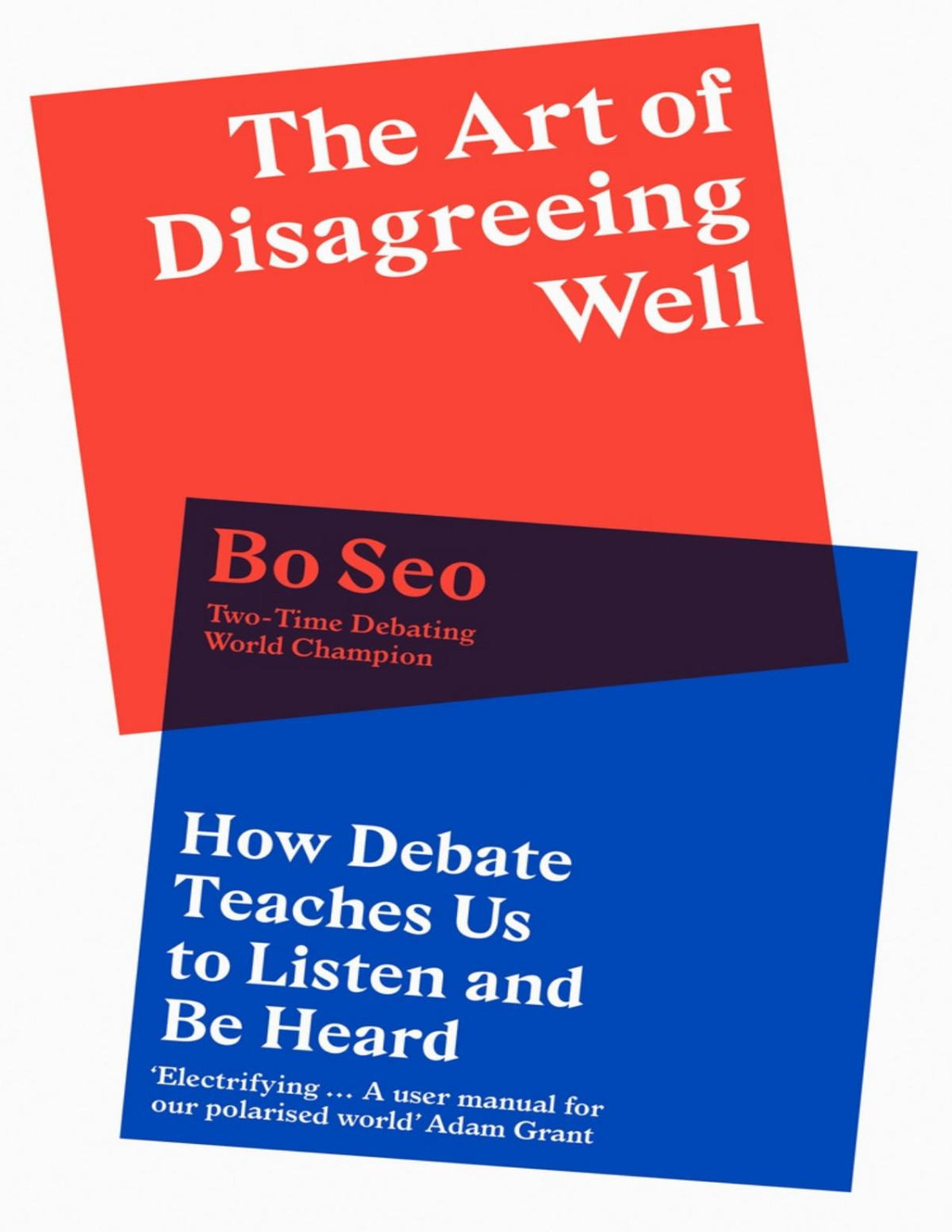 The Art Of Disagreeing Well Bo Seo
