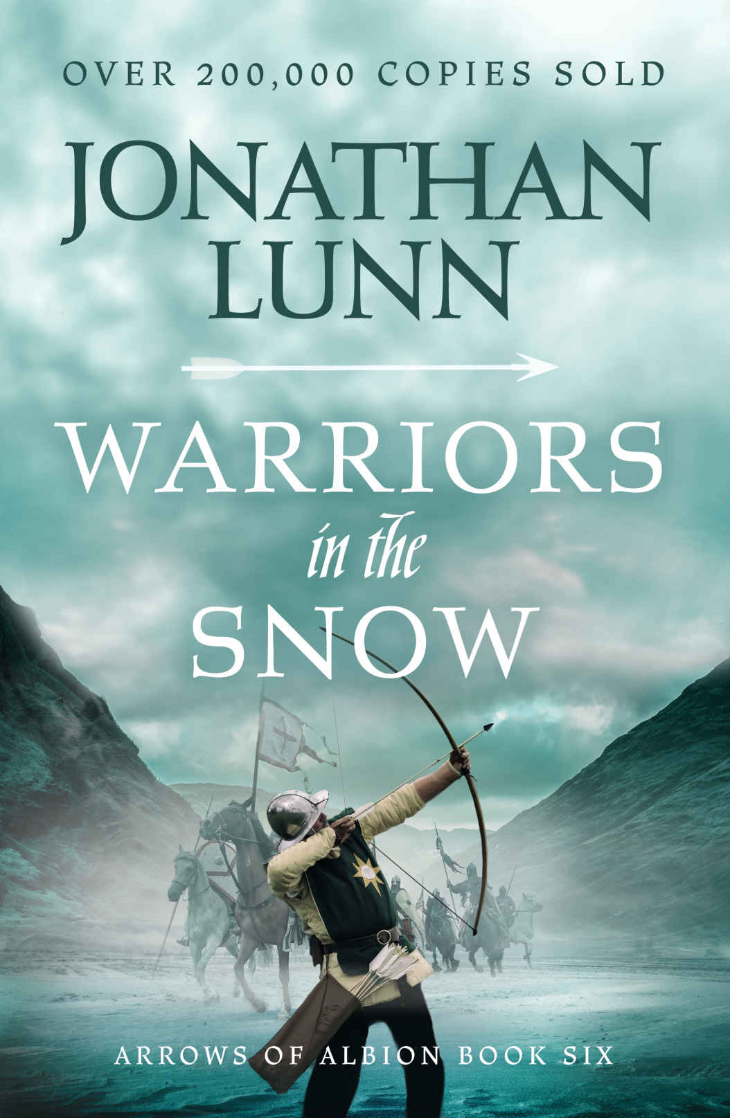 Kemp Warriors In The Snow Arrows Of Albion Book 6 Jonathan Lunn