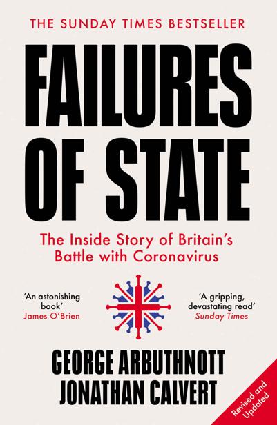 Failures Of State The Inside Story Of Britains Battle With Coronavirus Jonathan Calvert George Arbuthnott