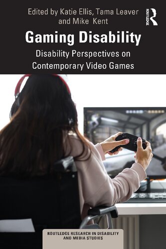 Gaming Disability Katie Ellis Tama Leaver Mike Kent