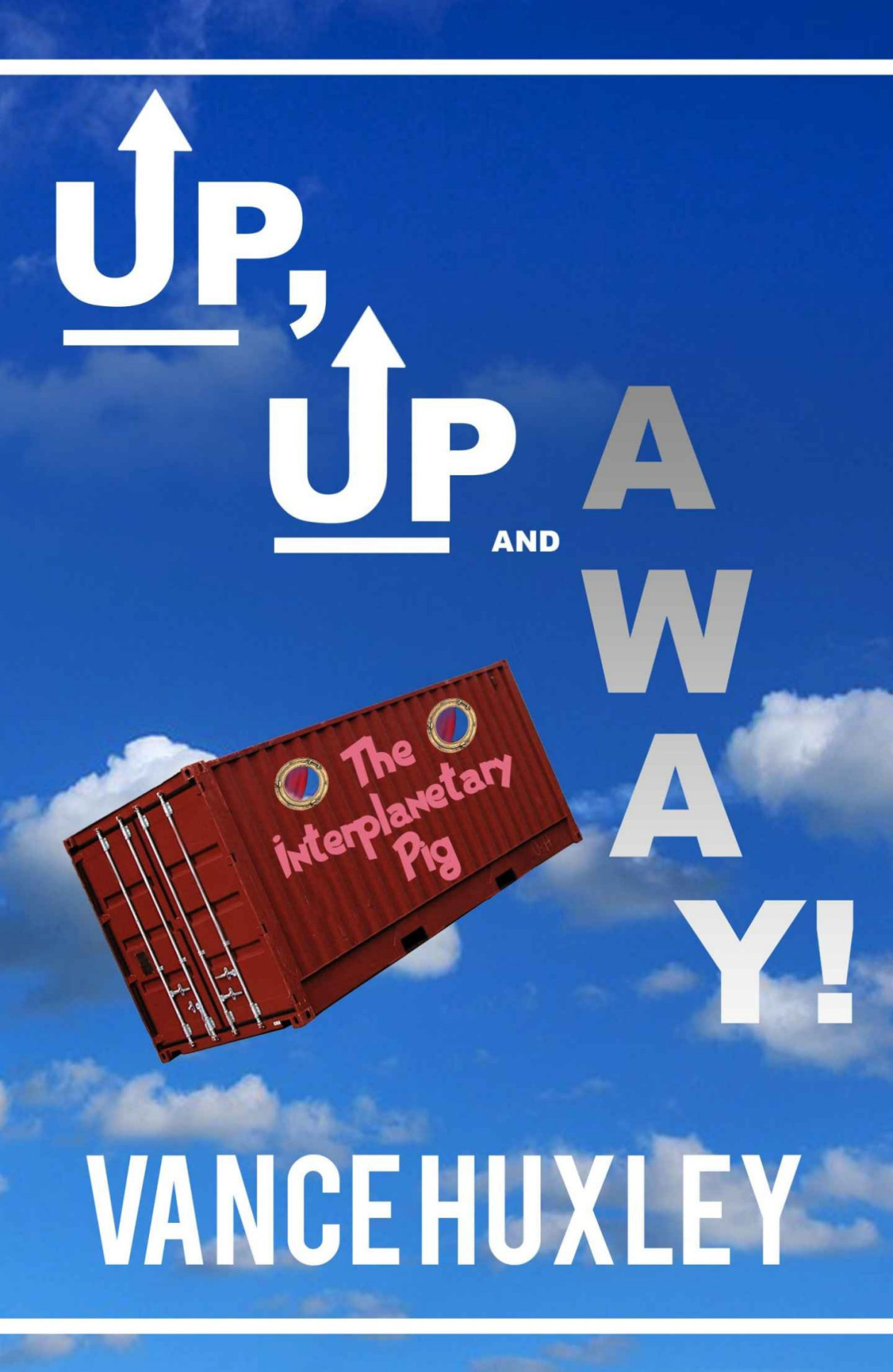 Up Up And Away Vance Huxley