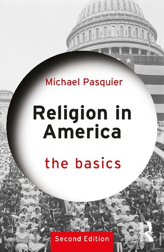 Religion In America The Basics Second Edition Michael Pasquier