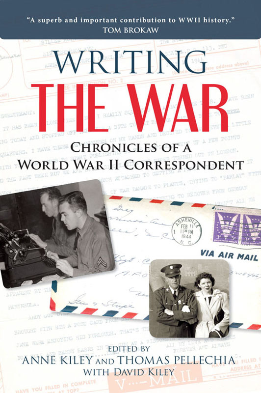 Writing The War Chronicles Of A World War Ii Correspondent Anne Kiley
