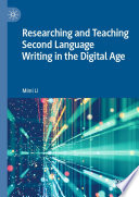 Researching And Teaching Second Language Writing In The Digital Age Mimi Li