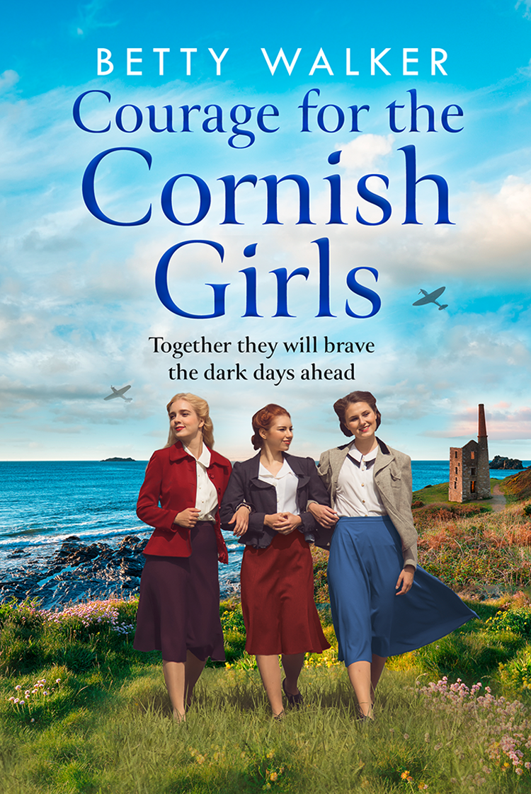 Courage For The Cornish Girls Betty Walker