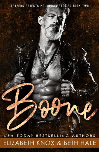 Boone Reapers Rejects Mc Origin Stories Book 2 Elizabeth Knox Beth Hale