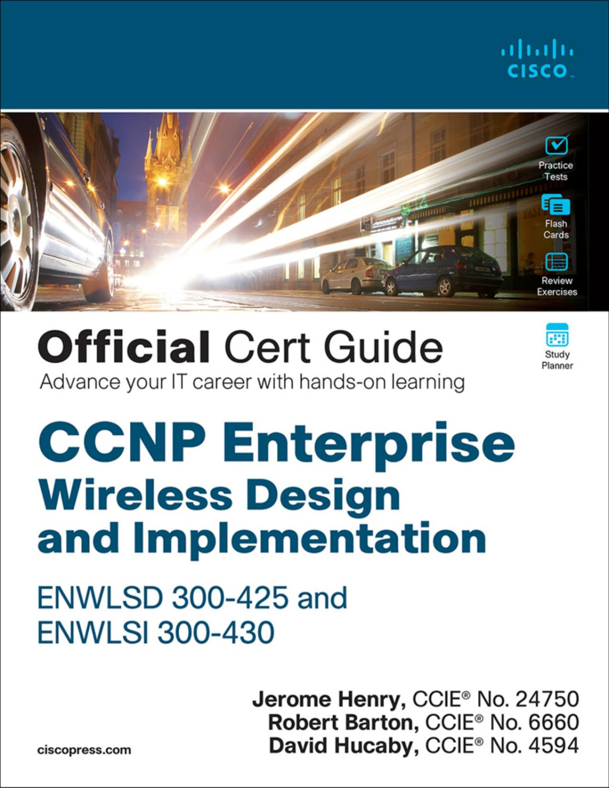 Ccnp Enterprise Wireless Design Enwlsd 300425 And Implementation Enwlsi 300430 Official Cert Guide Designing Implementing Cisco Enterprise Wireless Networks Jerome Henry Robert Barton David Hucaby