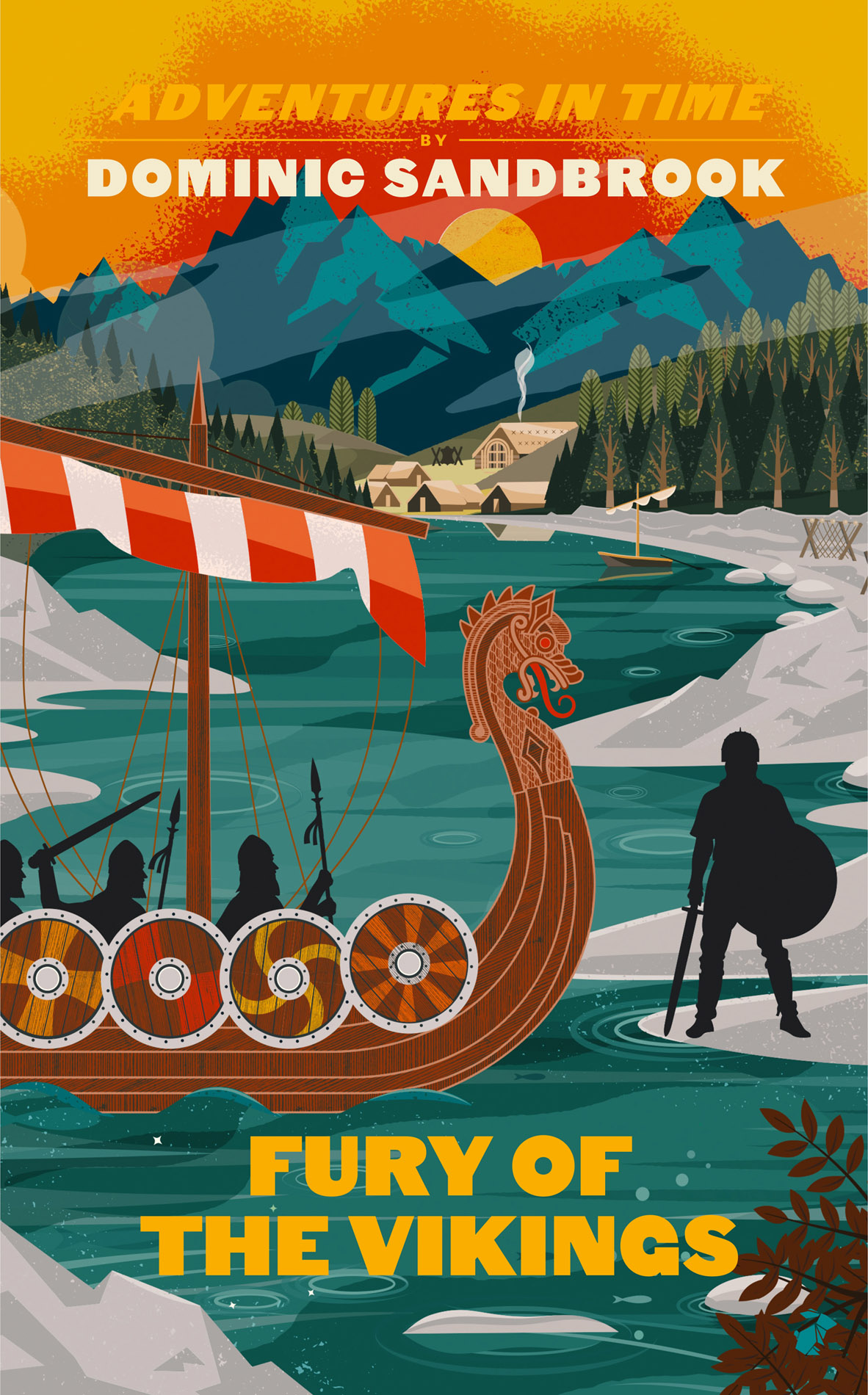Adventures In Time Fury Of The Vikings Dominic Sandbrook