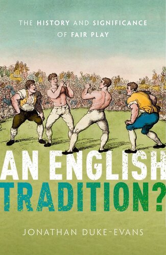 An English Tradition The History And Significance Of Fair Play Jonathan Dukeevans