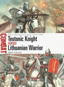 Teutonic Knight Vs Lithuanian Warrior Mark Galeotti
