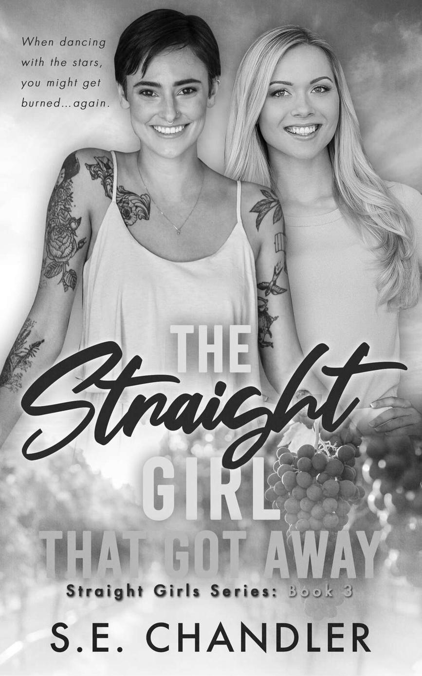 The Straight Girl That Got Away Straight Girls Series S E Chandler
