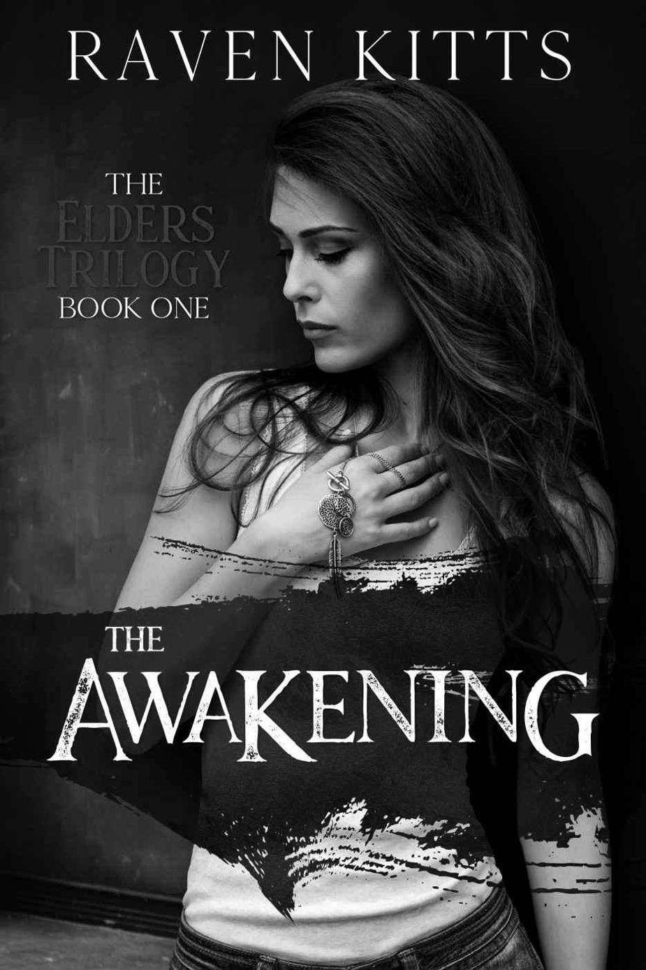 The Awakening The Elders Book 1 Raven Kitts