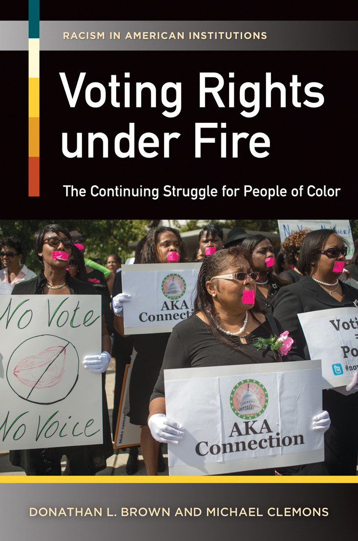 Voting Rights Under Fire The Continuing Struggle For People Of Color Donathan L Brown