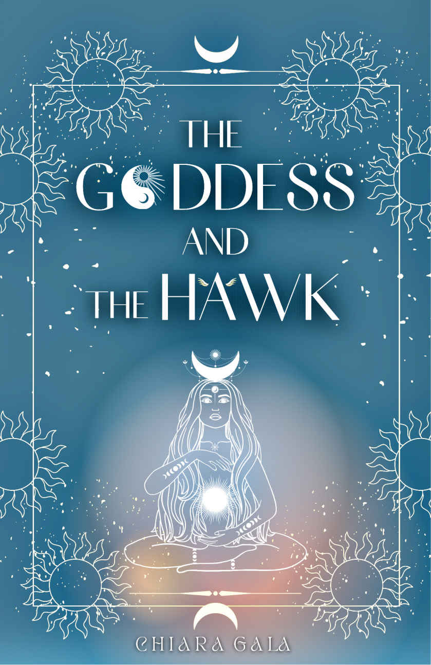 The Goddess And The Hawk Chiara Gala