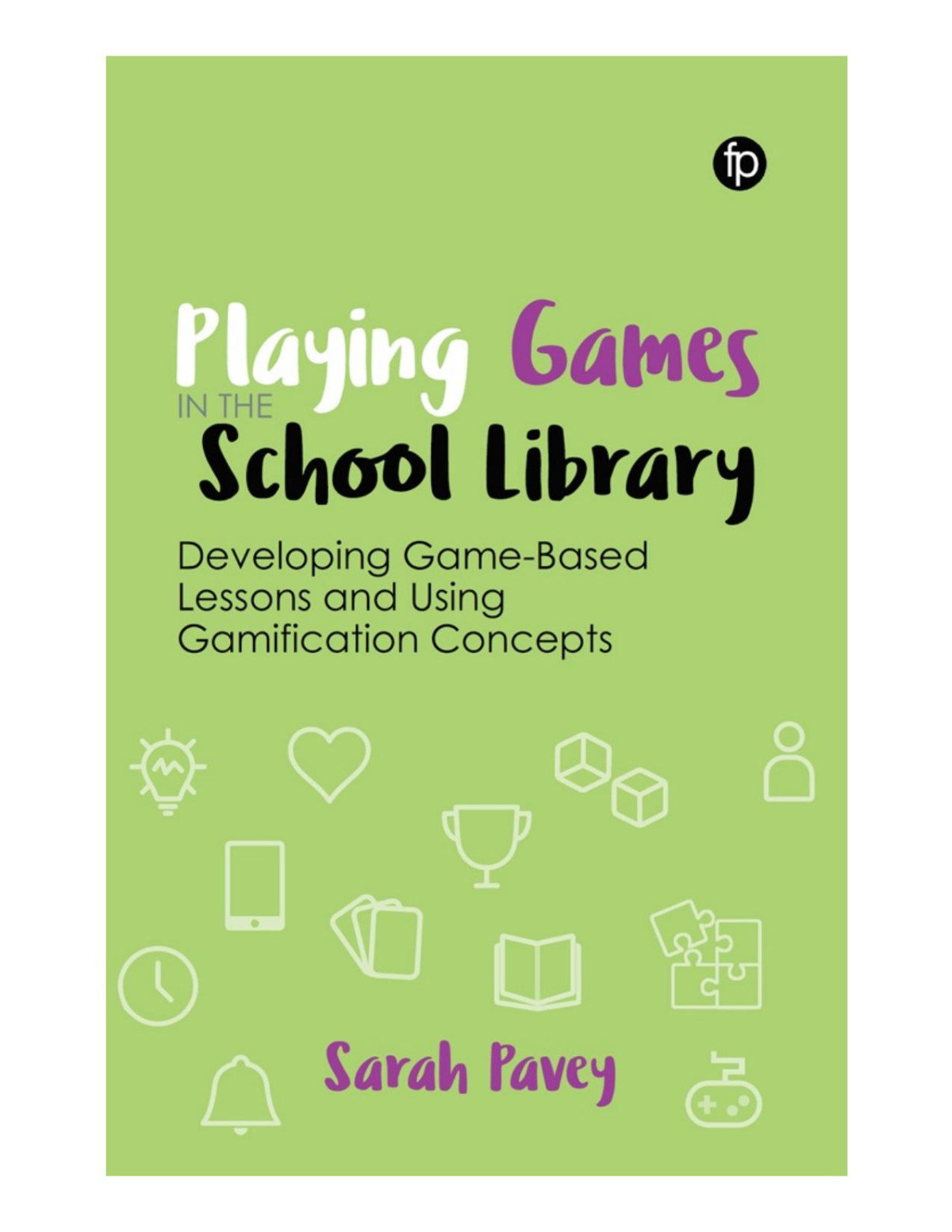 Playing Games In The School Library Sarah Pavey