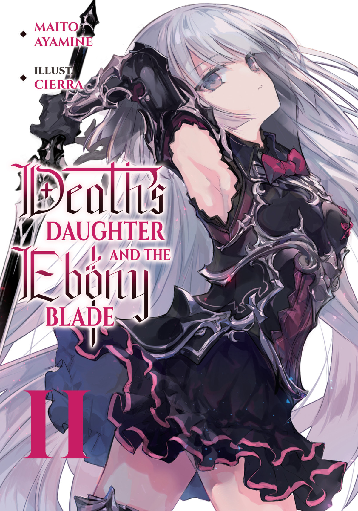 Deaths Daughter And The Ebony Blade Volume 2 Maito Ayamine
