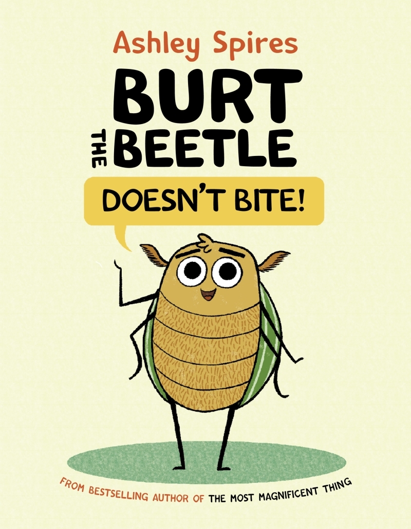Burt The Beetle Doesnt Bite Ashley Spires