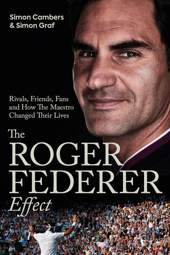 The Roger Federer Effect Simon Cambers Simon Graf