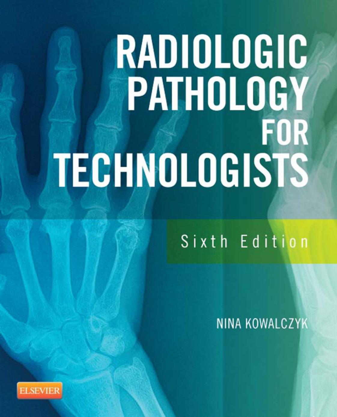 Radiographic Pathology For Technologists Pageburst Ebook On Kno6 6th Edition Nina Kowalczyk