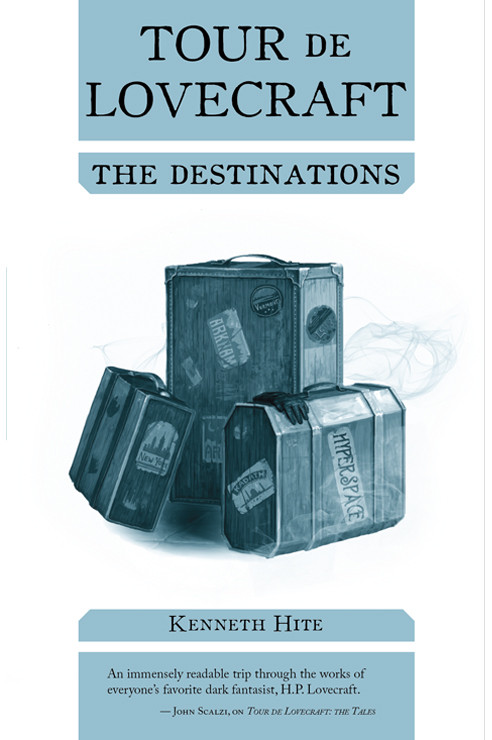 Tour De Lovecraft The Destinations Kenneth Hite