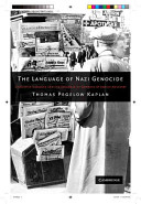 The Language Of Nazi Genocide Linguistic Violence And The Struggle Of Germans Of Jewish Ancestry Thomas Pegelow Kaplan