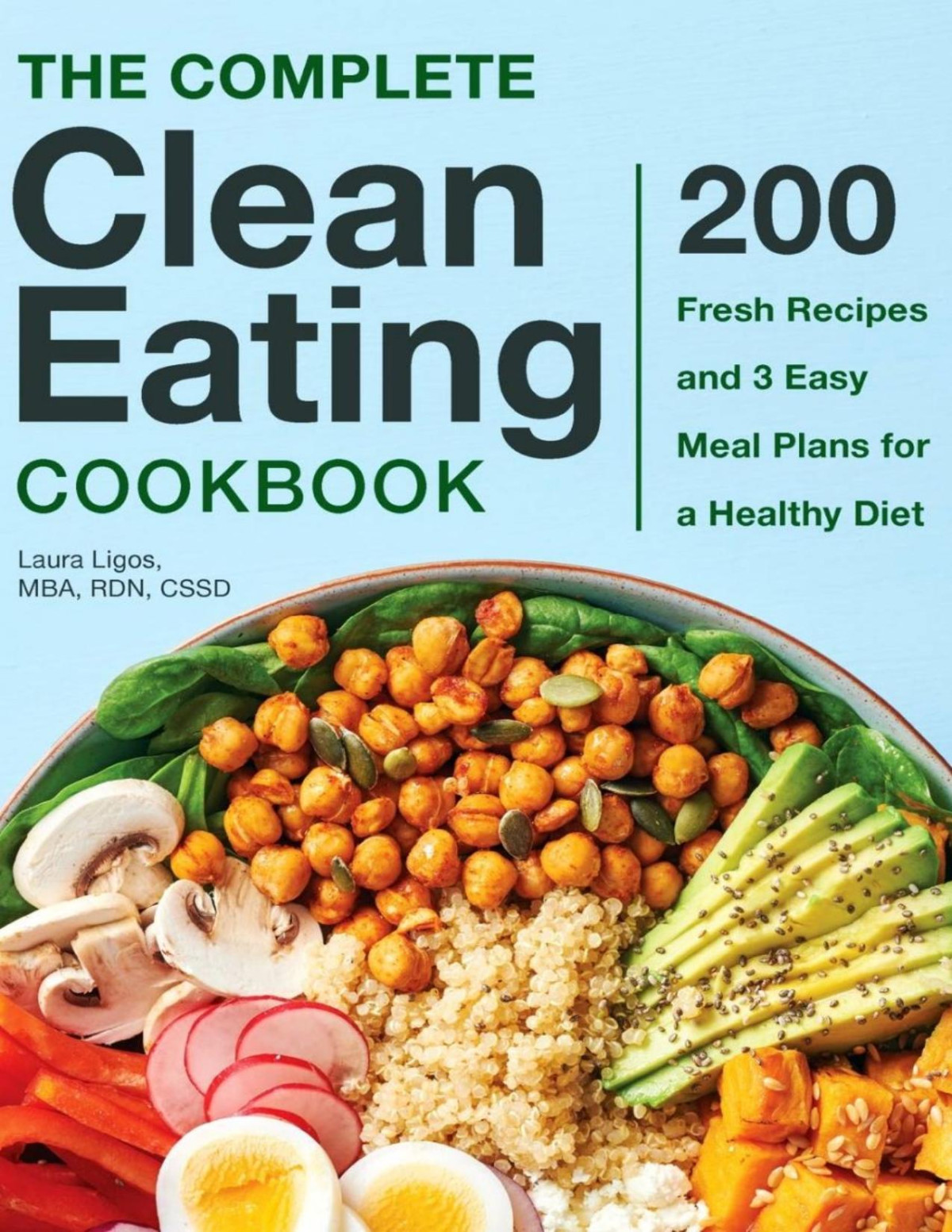 The Complete Clean Eating Cookbook 4th Edition Laura Ligos