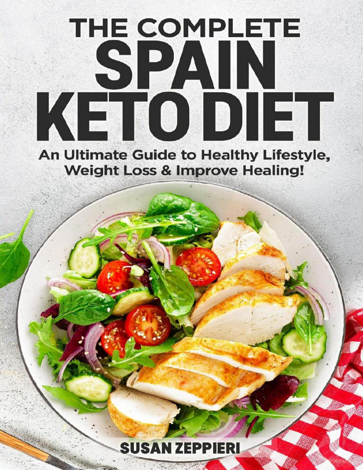 The Complete Spain Keto Diet Susan Zeppieri
