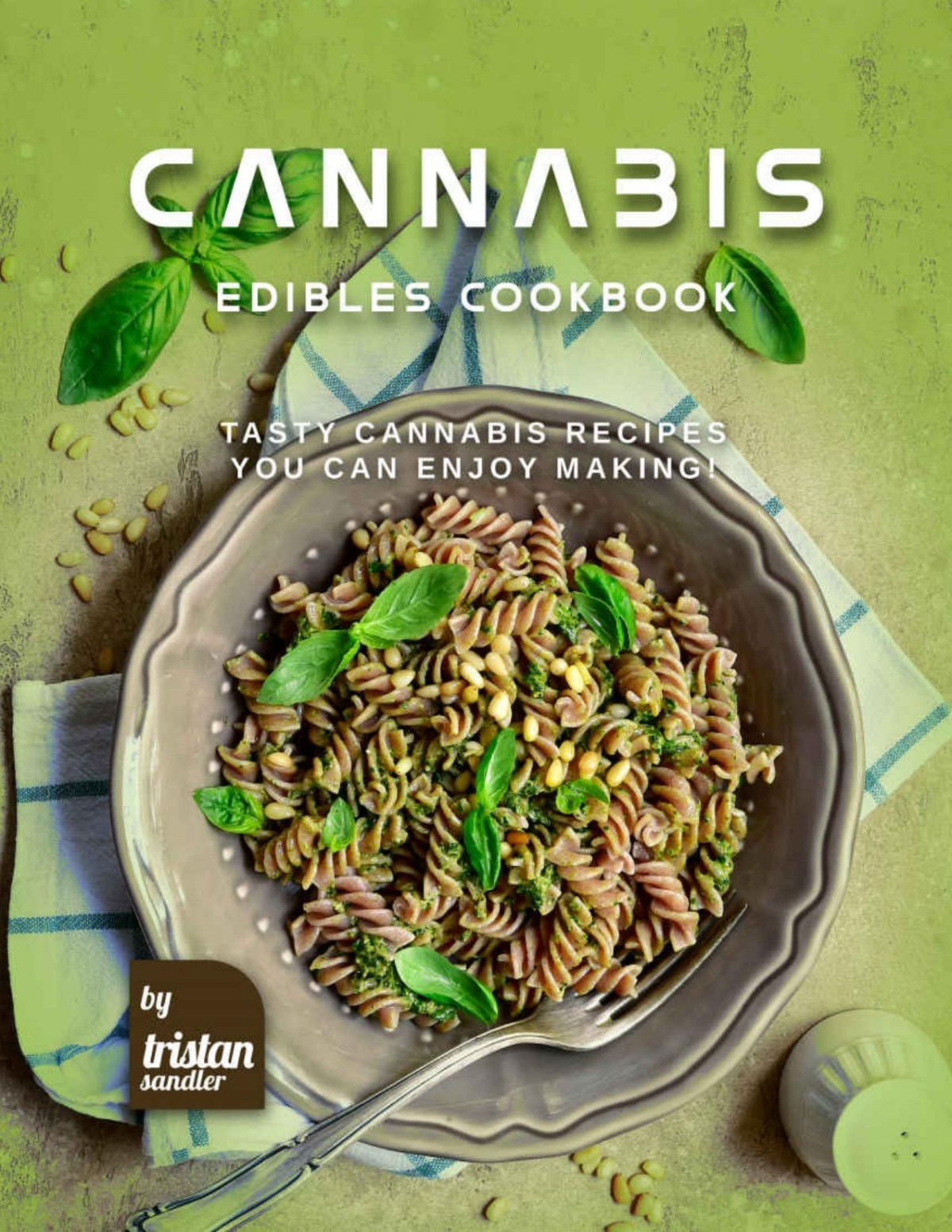 Cannabis Edibles Cookbook Sandler Tristan