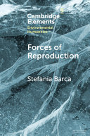 Forces Of Reproduction Notes For A Counterhegemonic Anthropocene Stefania Barca