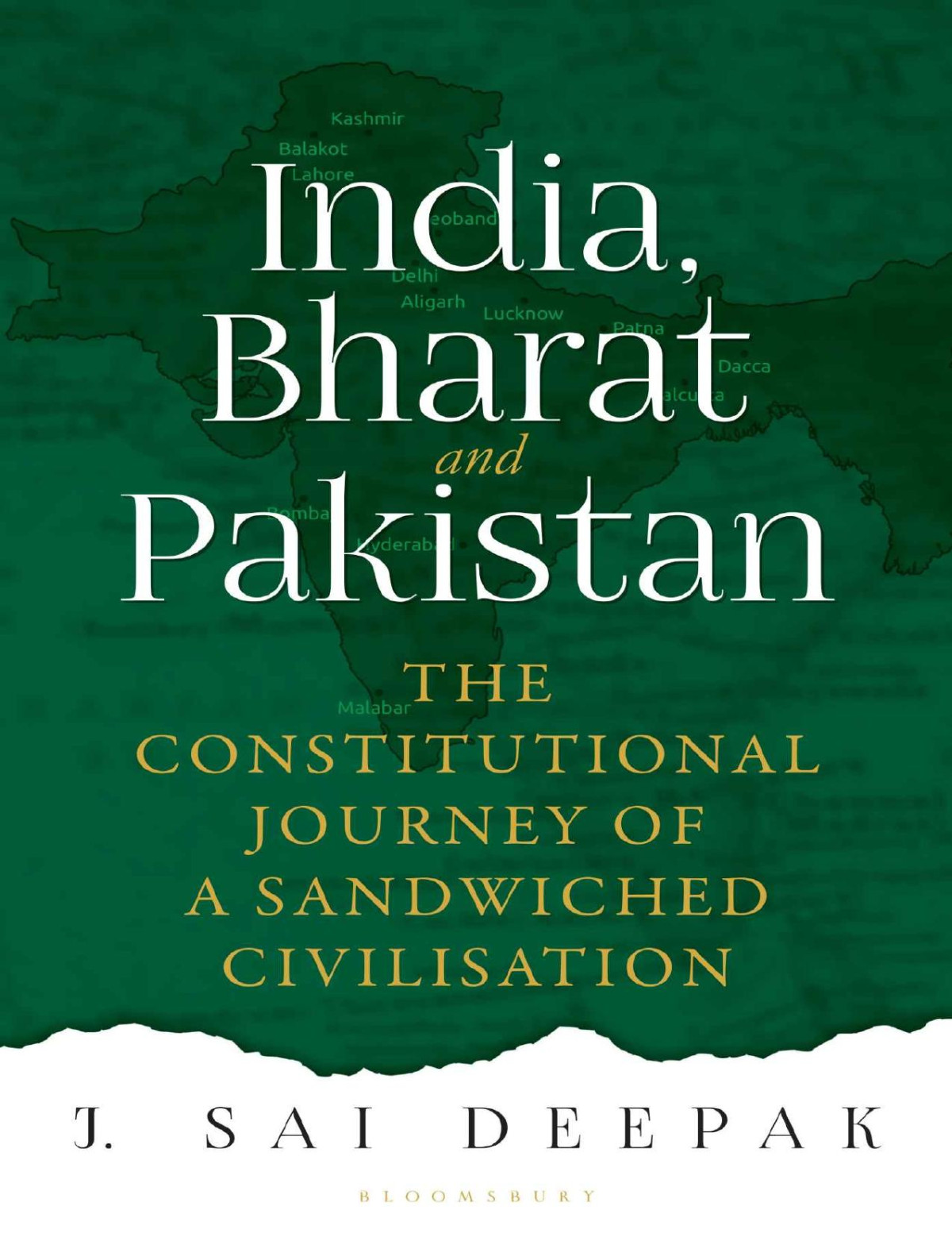 India Bharat And Pakistan The Constitutional Journey Of A Sandwiched Civilisation J Sai Deepak