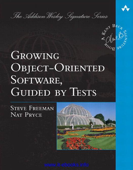Growing Objectoriented Software Guided By Tests Addisonwesley Signature Series Beck Steve Freeman Nat Pryce