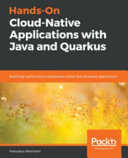 Handson Cloudnative Applications With Java And Quarkus Build High Performance Kubernetesnative Java Serverless Applications Francesco Marchioni