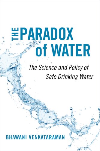 The Paradox Of Water The Science And Policy Of Safe Drinking Water Bhawani Venkataraman