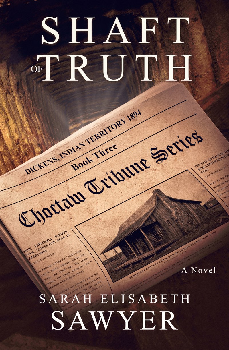 Shaft Of Truth Choctaw Tribune Series Book 3 Sarah Elisabeth Sawyer