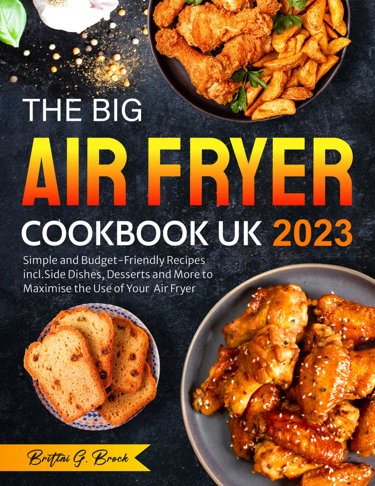 The Big Air Fryer Cookbook Uk Brittni Brock