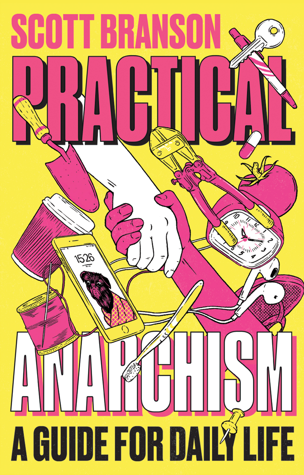 Practical Anarchism A Guide For Daily Life Scott Branson