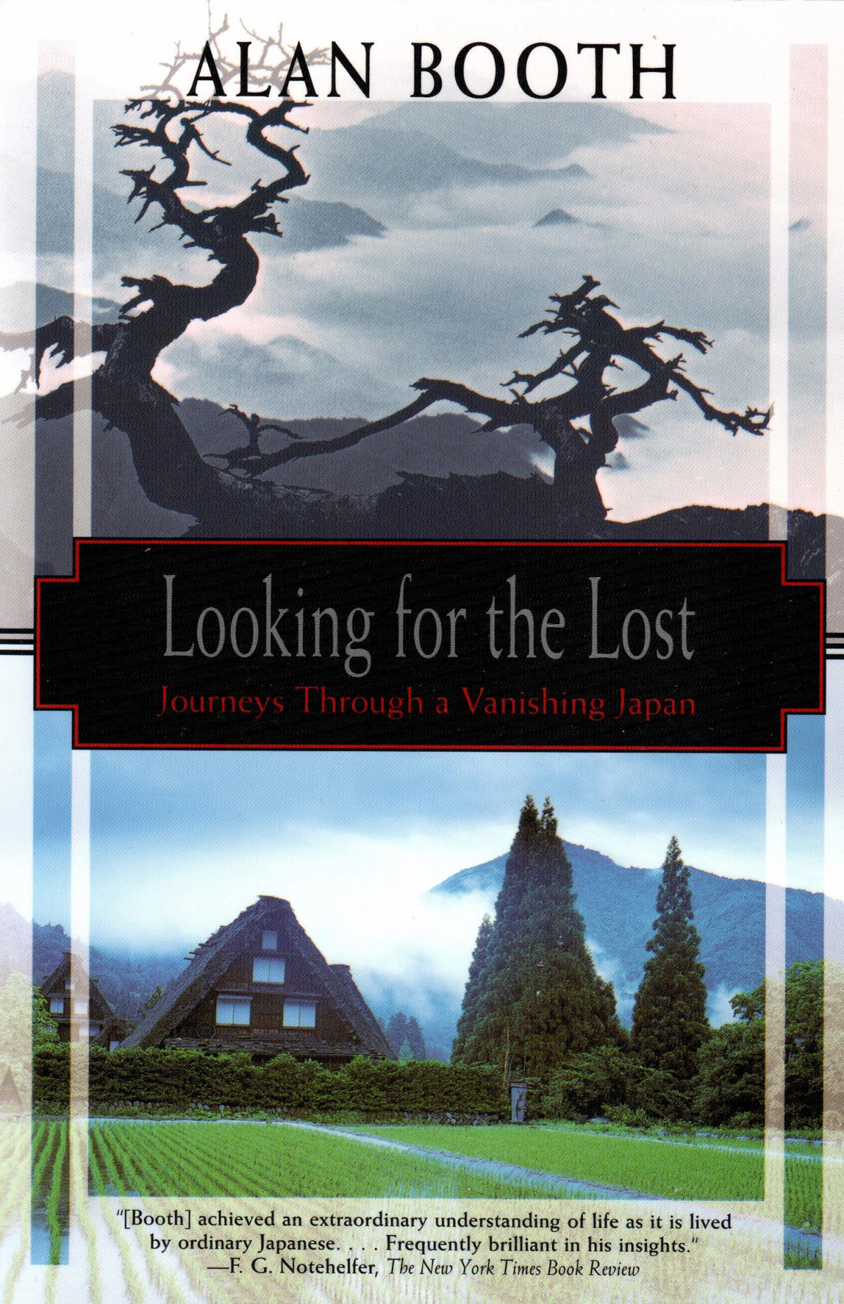 Looking For The Lost Journeys Through A Vanishing Japan Alan Booth