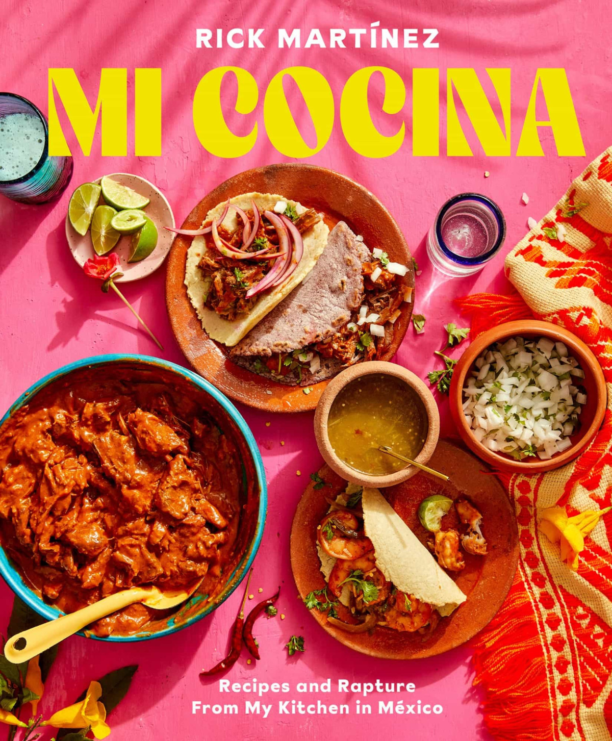 Mi Cocina Recipes And Rapture From My Kitchen In Mexico A Cookbook Rick Martnez