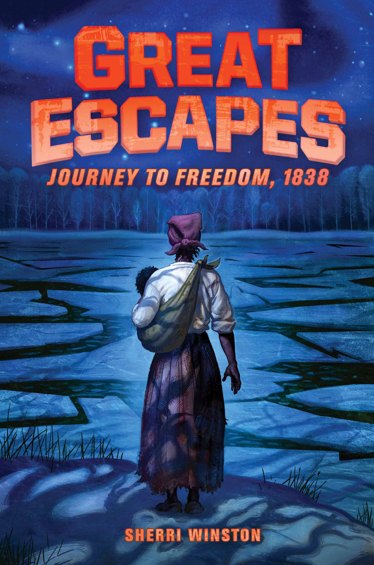 Great Escapes Journey To Freedom 1838 Sherri Winston