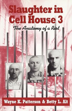 Slaughter In Cell House 3 The Anatomy Of A Riot Wayne K Patterson