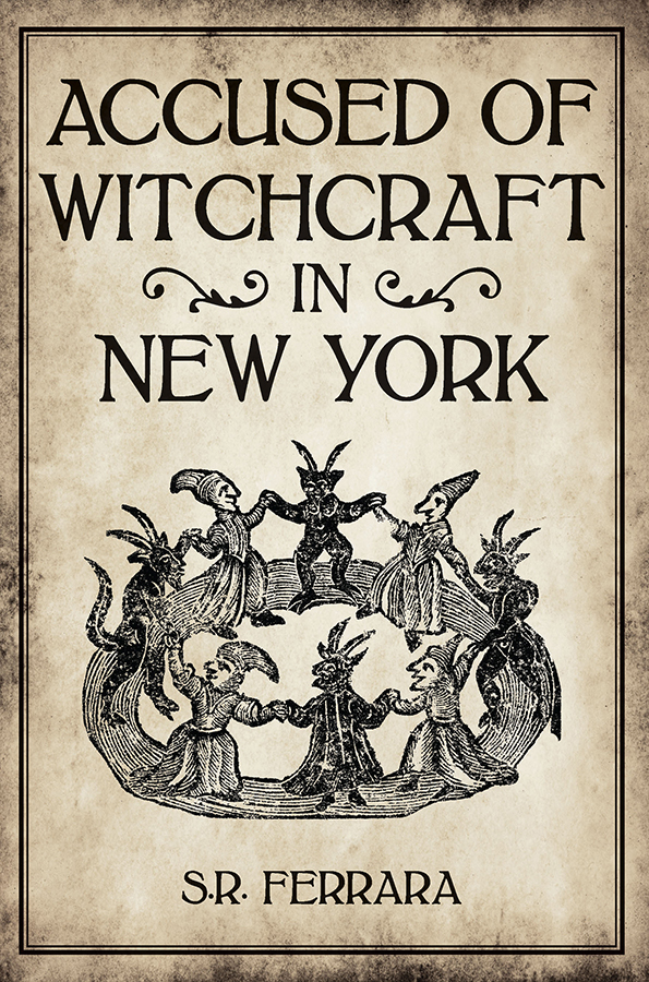Accused Of Witchcraft In New York Sr Ferrara