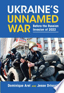 Ukraines Unnamed War Before The Russian Invasion Of 2022 Dominique Arel