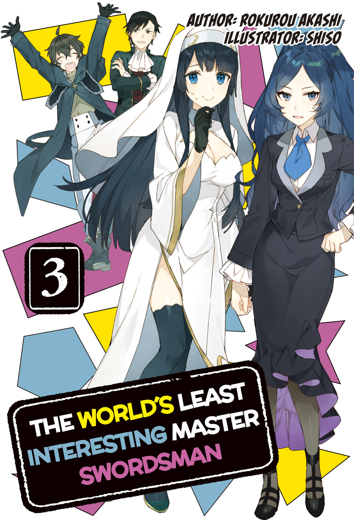 The Worlds Least Interesting Master Swordsman Volume 3 1st Rokurou Akashi