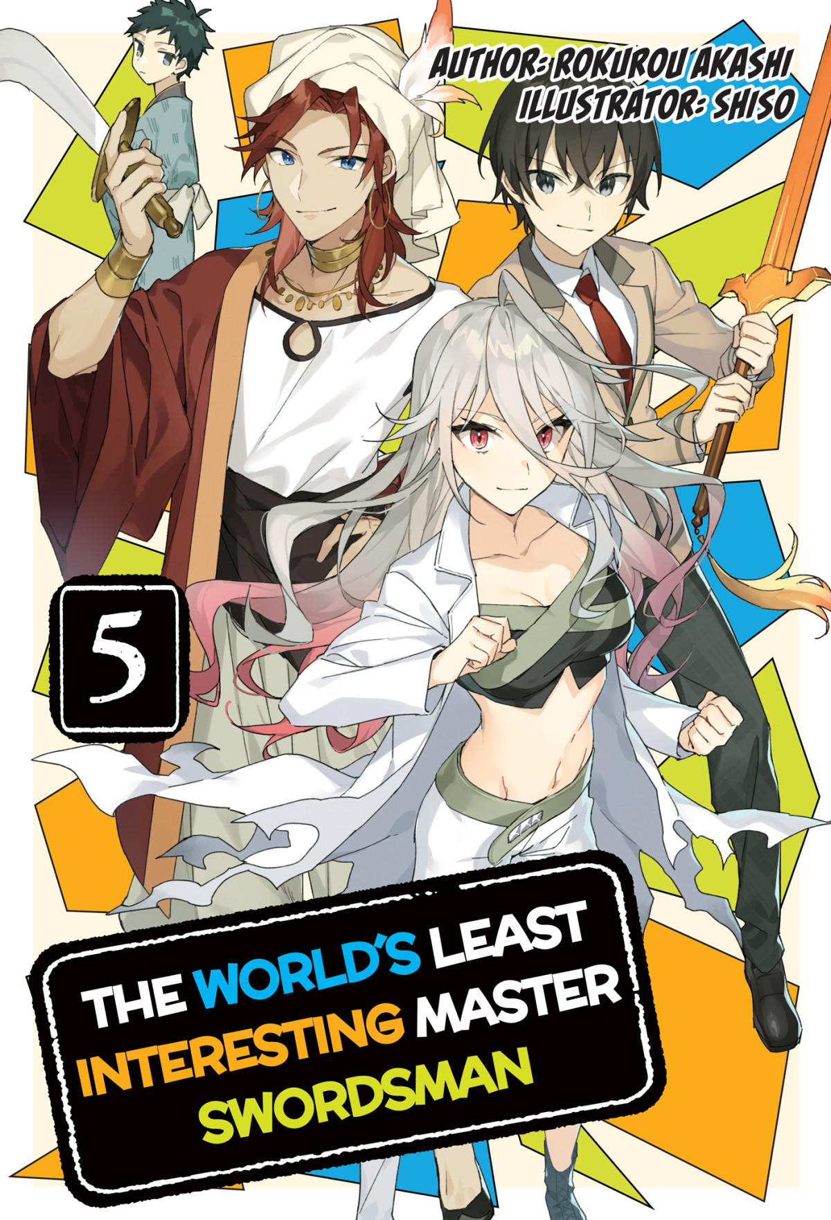 The Worlds Least Interesting Master Swordsman Volume 5 Rokurou Akashi