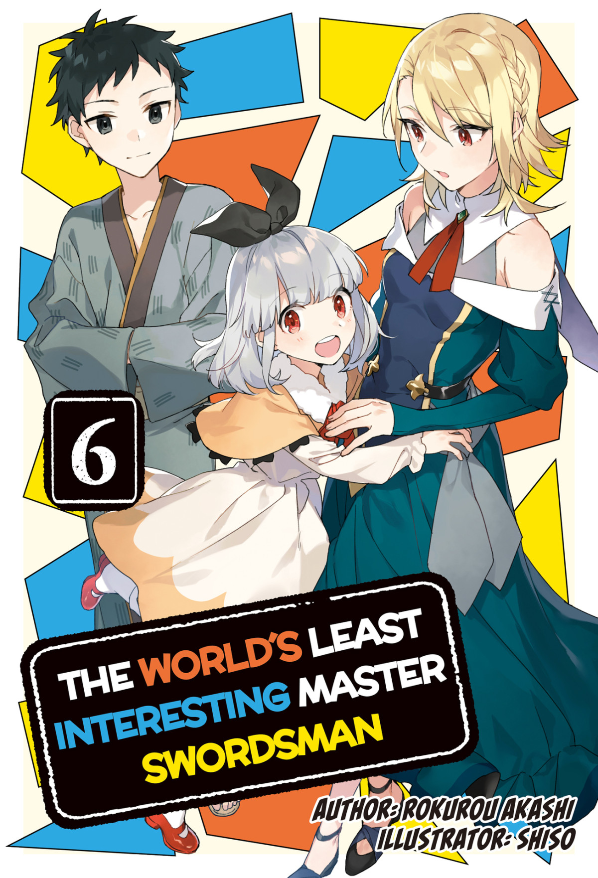 The Worlds Least Interesting Master Swordsman Volume 6 Akashi