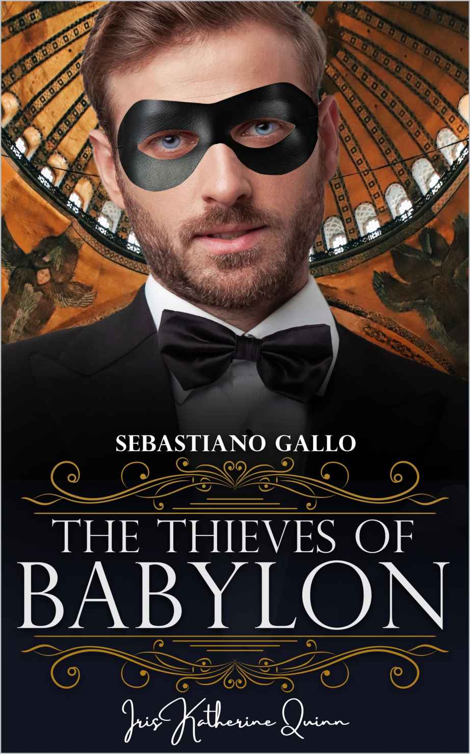 The Thieves Of Babylon Sebastiano Gallo The Gallo Brothers Book 2 Iris Katherine Quinn