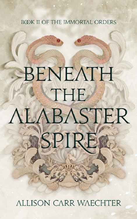 Beneath The Alabaster Spire Allison Carr Waechter