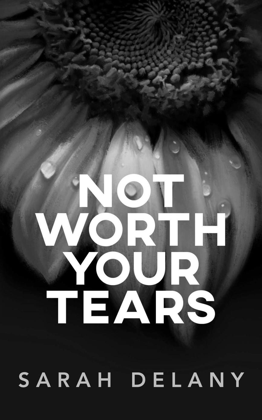 Not Worth Your Tears Sarah Delany