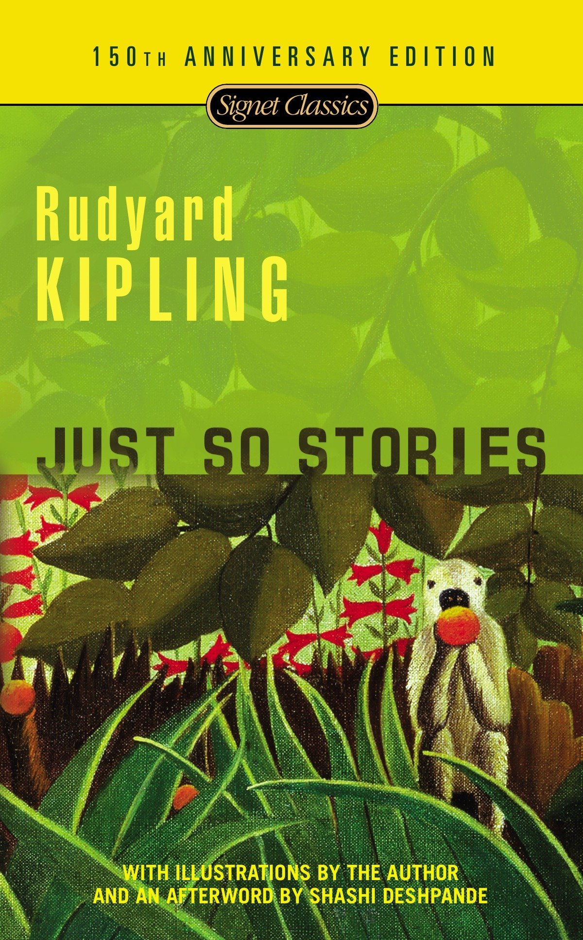 Just So Stories 150th Anniversary Edition Rudyard Kipling